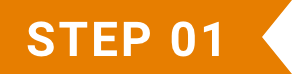 STEP 01