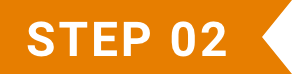 STEP 02